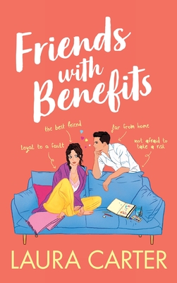 Friends With Benefits: The completely laugh-out-loud, friends-to-lovers romantic comedy - Carter, Laura, and Preddy, Jessica (Read by), and Adams Stark, Nathan (Read by)