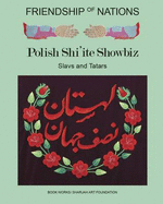 Friendship of Nations: Polish Shi'ite Showbiz: Slavs and Tatars - Slavs and Tatars