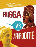 Frigga vs Aphrodite: Battle of the Beauties
