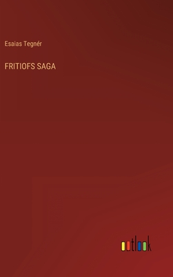 Fritiofs Saga - Tegnr, Esaias