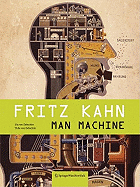 Fritz Kahn: Man Machine/Maschine Mensch