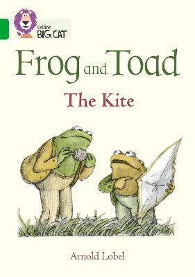 Frog and Toad: The Kite: Band 05/Green - Lobel, Arnold, and Collins Big Cat (Prepared for publication by)