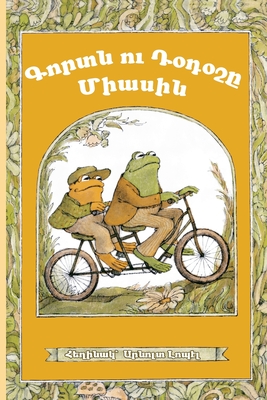 Frog and Toad Together: Western Armenian Dialect - Lobel, Arnold