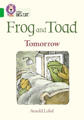 Frog and Toad: Tomorrow: Band 05/Green - Lobel, Arnold, and Collins Big Cat (Prepared for publication by)