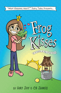 Frog Kisses: A Princess & the Frog Story