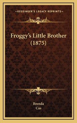 Froggy's Little Brother (1875) - Brenda