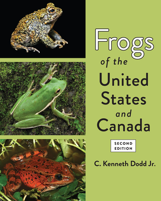 Frogs of the United States and Canada - Dodd, Kenneth C