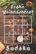 Frohe Weihnachten - Sudoku: 330 knifflige R?tsel mittel - schwer - experte Mit Lsungen und Anleitung Reisegr?e ca. DIN A5 F?r Kenner und Knner