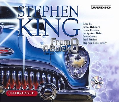 From a Buick 8 - King, Stephen, and Rebhorn, James (Read by), and Davison, Bruce (Read by)