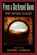 From a Darkened Room: The Inman Diary