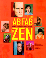 From AbFab to Zen: Paper's Guide to Pop Culture - Waters, John (Photographer), and Hastreiter, Kim (Text by), and Hershkovitz, David (Text by)