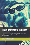 From Activism to Injustice: A personal retelling of battling ANTIFA in Americas protest capital