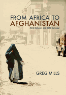 From Africa to Afganistan: With Richards and NATO to Kabul