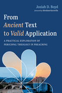 From Ancient Text to Valid Application: A Practical Exploration of Pericopal Theology in Preaching