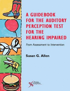 From Assessment to Intervention: A Guidebook for the Auditory Perception Test for the Hearing Impaired