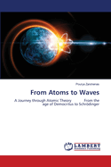 From Atoms to Waves