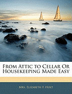 From Attic to Cellar or Housekeeping Made Easy