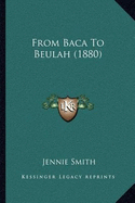 From Baca To Beulah (1880)