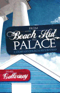 From Beach Hut to Palace: A Story of Church Repurposed