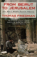 From Beirut to Jerusalem - Friedman, Thomas L.