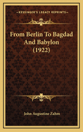 From Berlin to Bagdad and Babylon (1922)