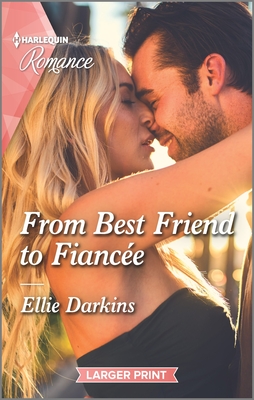 From Best Friend to Fiance - Darkins, Ellie