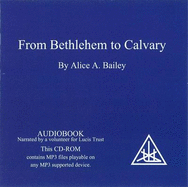 From Bethlehem to Calvary: The Initiations of Jesus