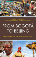 From Bogota to Beijing: Development and Life after Globalization