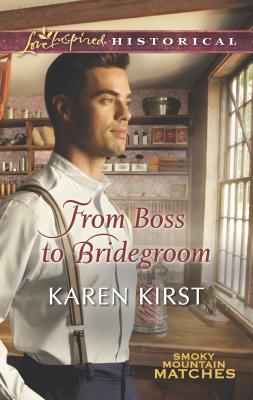 From Boss to Bridegroom - Kirst, Karen