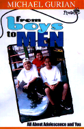 From Boys to Men: All about Adolescence and You - Gurian, Michael, and Daphne