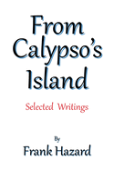 From Calypso's Island: Selected Writings