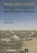 From Camp to City: Refugee Camps of the Western Sahara