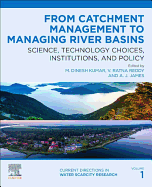 From Catchment Management to Managing River Basins: Science, Technology Choices, Institutions and Policy