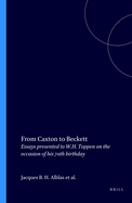 From Caxton to Beckett: Essays Presented to W.H. Toppen on the Occasion of His 70th Birthday