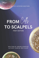 From Cells to Scalpels: A Guide for Aspiring Doctors