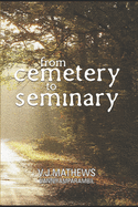 From Cemetery to Seminary