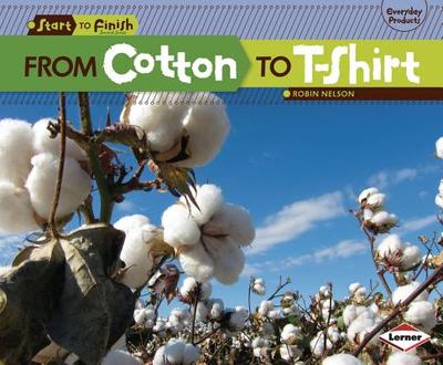 From Cotton to T-Shirt - Nelson, Robin