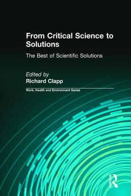 From Critical Science to Solutions: The Best of Scientific Solutions - Clapp, Richard