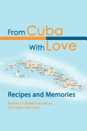 From Cuba With Love: Recipes and Memories