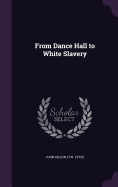 From Dance Hall to White Slavery