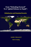 From "Defending Forward" To A "Global Defense-in-Depth": Globalization And Homeland Security
