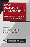 From Dictatorship to Democracy: Rebuilding Political Consensus in Chile
