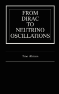 From Dirac to Neutrino Oscillations