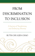 From Discrimination to Inclusion: A Journey of Transforming and Embracing Diversity