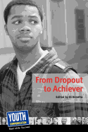 From Dropout to Achiever: Teens Write about Succeeding in School