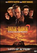 From Dusk Till Dawn 2: Texas Blood Money - Scott Spiegel