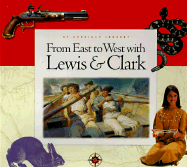 From East to West with Lewis & Clark - Hedstrom, Debra, and Hedstrom, Deborah