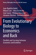 From Evolutionary Biology to Economics and Back: Parallels and Crossings between Economics and Evolution
