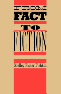 From Fact to Fiction: Journalism & Imaginative Writing in America
