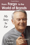 From Fargo to the World of Brands: My Story So Far